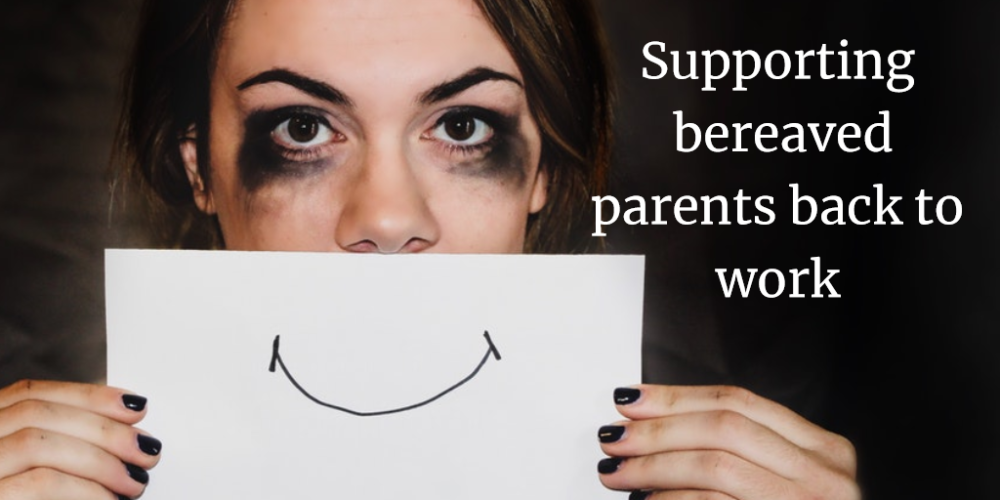 how to support bereaved parents return to work