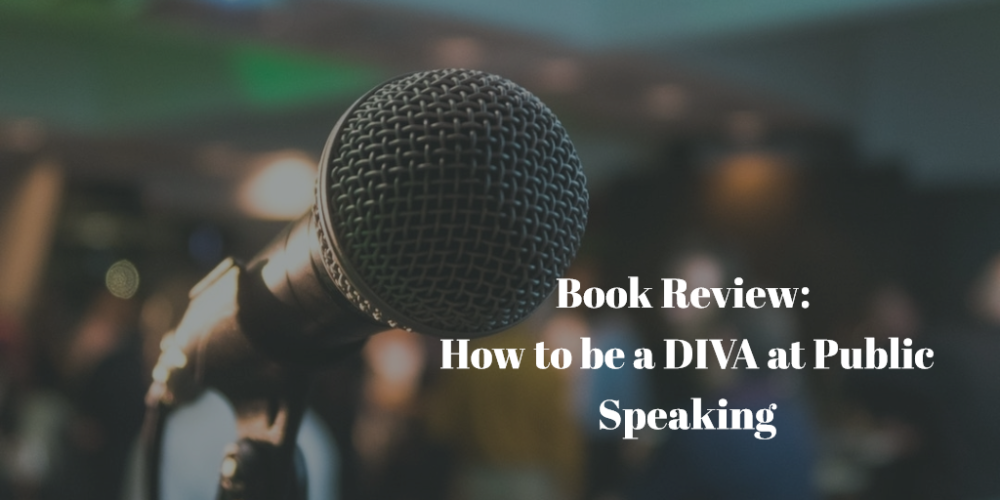Book Review:  How to be a DIVA at Public Speaking