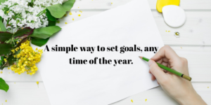 simple goals setting any time of the year