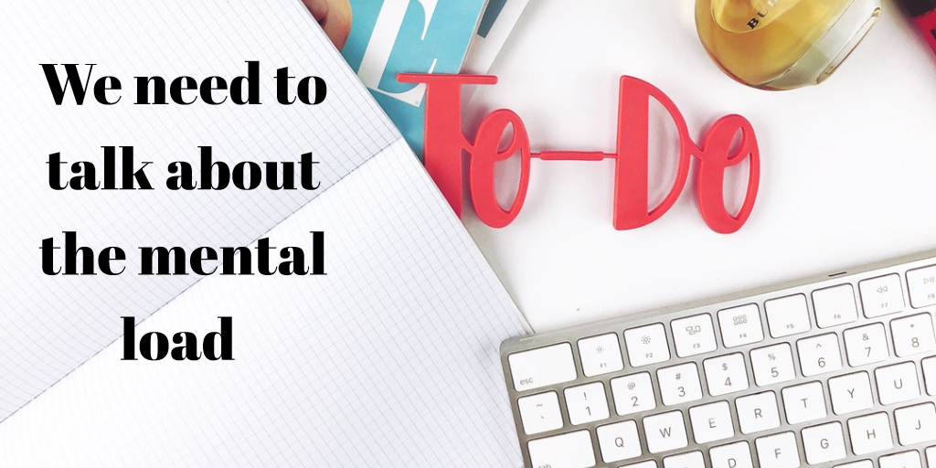 we need to talk about the mental load