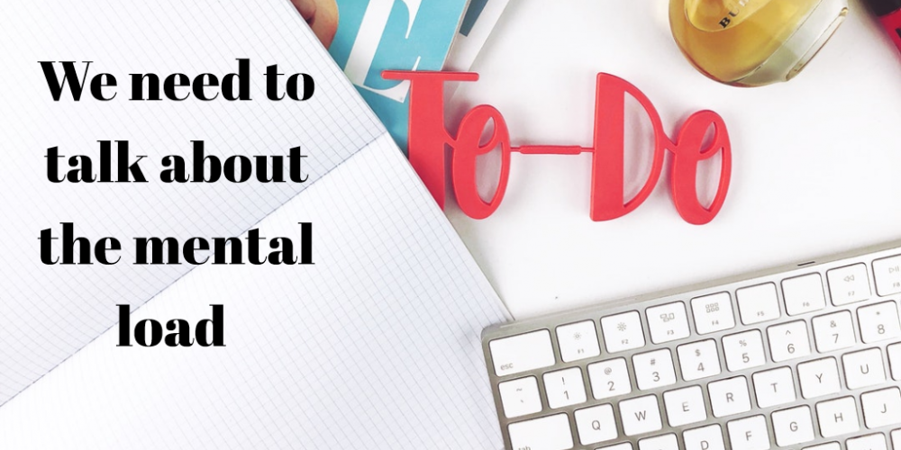 we need to talk about the mental load