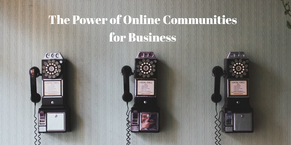 The Power of Online Communities for Business Blog
