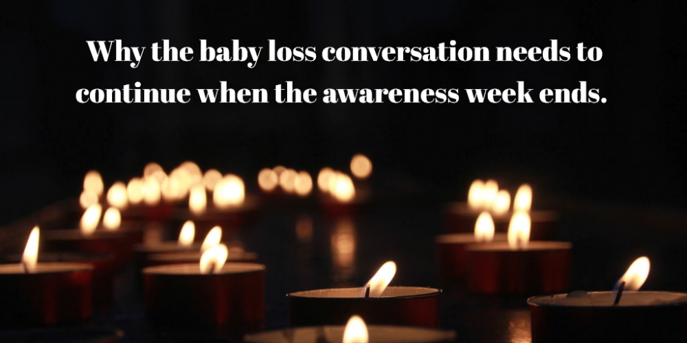 Why the baby loss conversations needs to continue once the awareness week ends