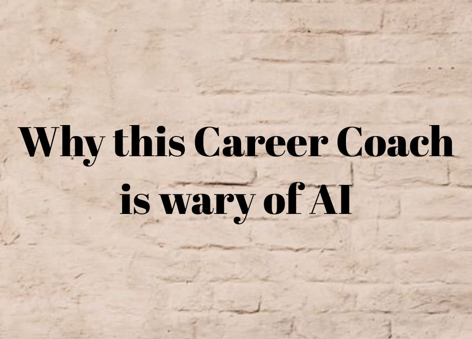 Why this Career Coach is wary of AI