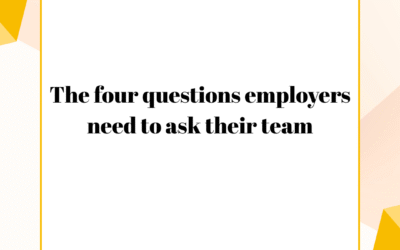 The four questions employers need to ask their team