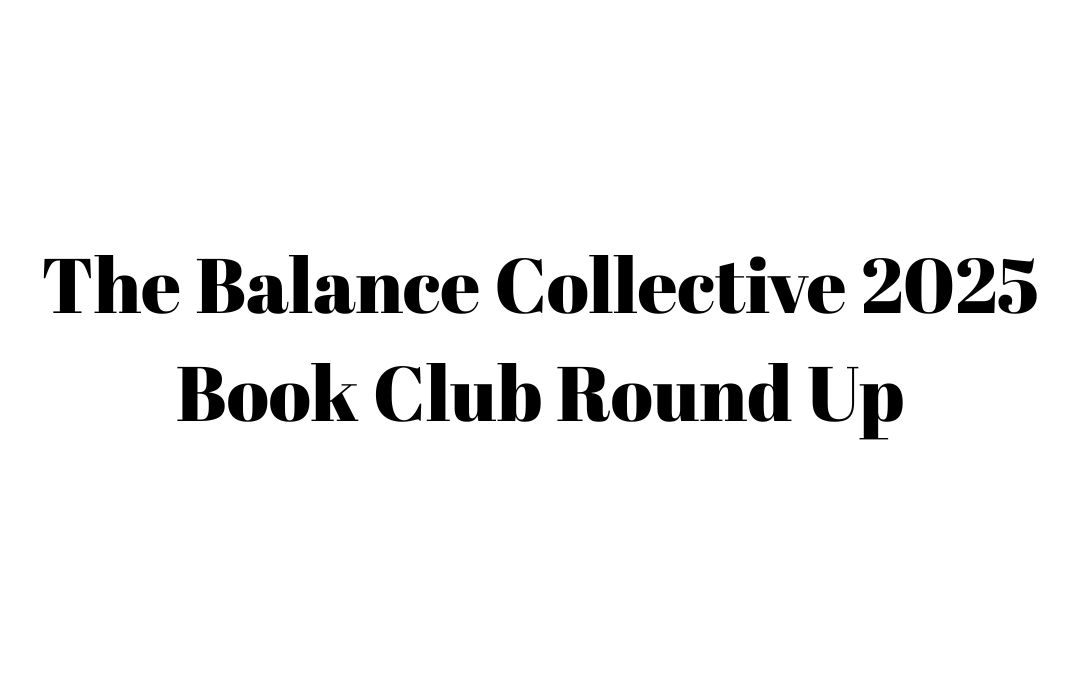 The Balance Collective 2025 Book Club Round Up