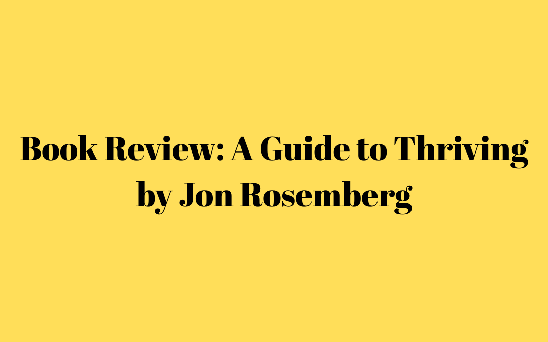 Book Review: A Guide to Thriving by Jon Rosemberg